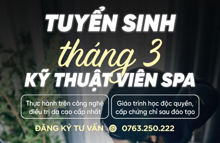 THÔNG BÁO TUYỂN SINH KỸ THUẬT VIÊN SPA THÁNG 3