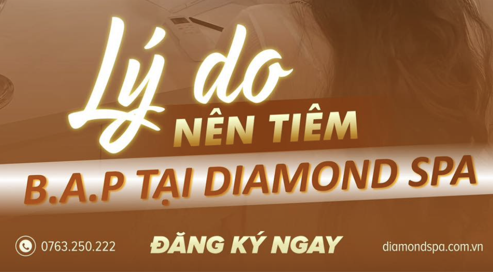 LÝ DO NÊN TIÊM B.A.P TẠI DIAMOND SPA